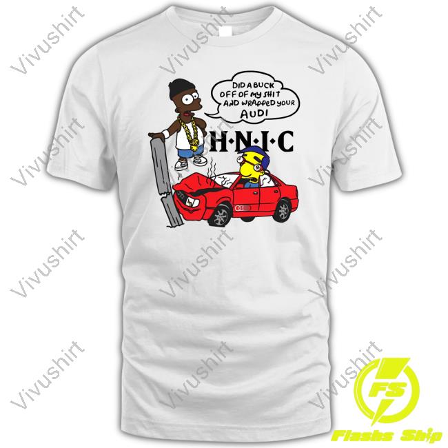 For All To Envy Store Dick A Buck Off Of My Shit And Wrapped Your Audi Tee Shirts