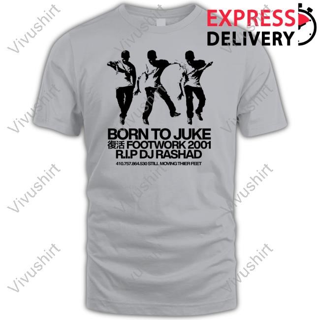 Noah Isla Born To Juke Footwork 2001 R.I.P Dj Rashad Tee Shirt