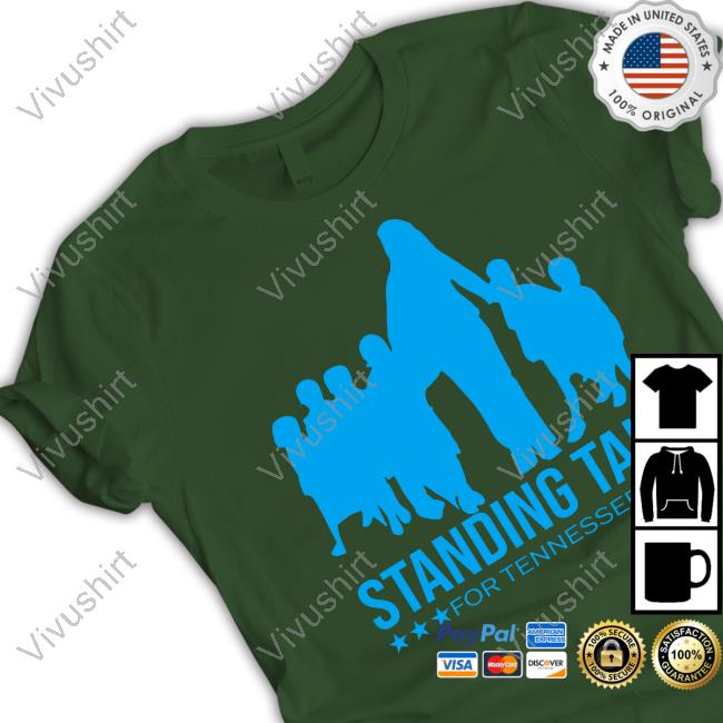 Standing Tall For Tennessee Shirts