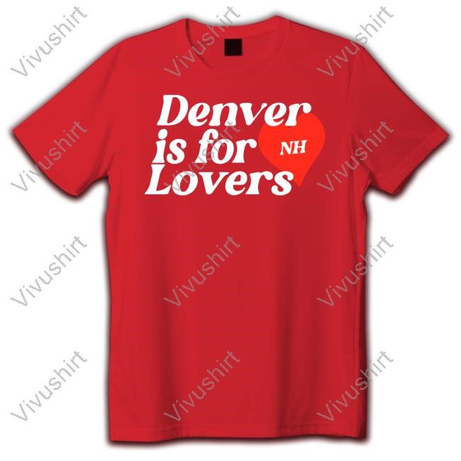Niallhoran Merch Denver Is For Lovers Tee