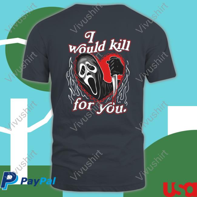 Assholesliveforever Store I Would Kill For You Sweatshirt