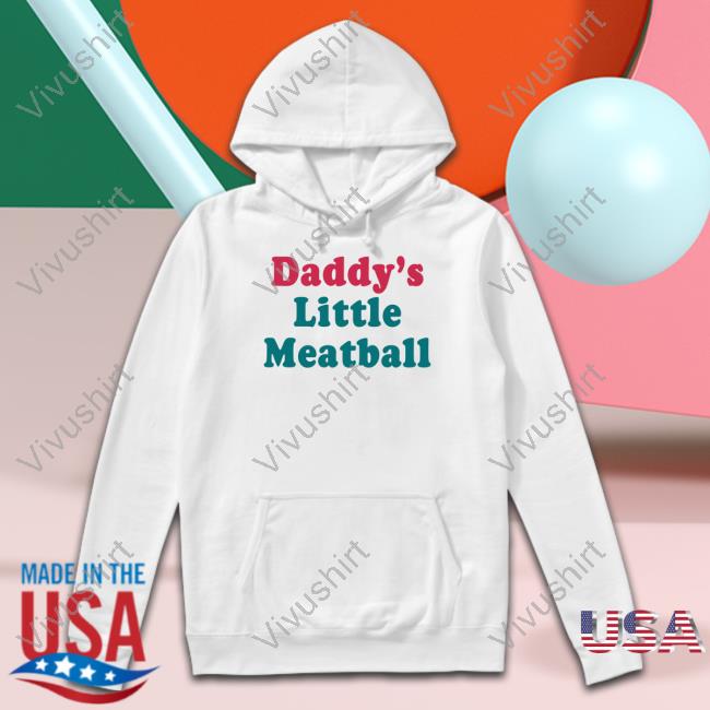 Daddy's Little Meatball T Shirts
