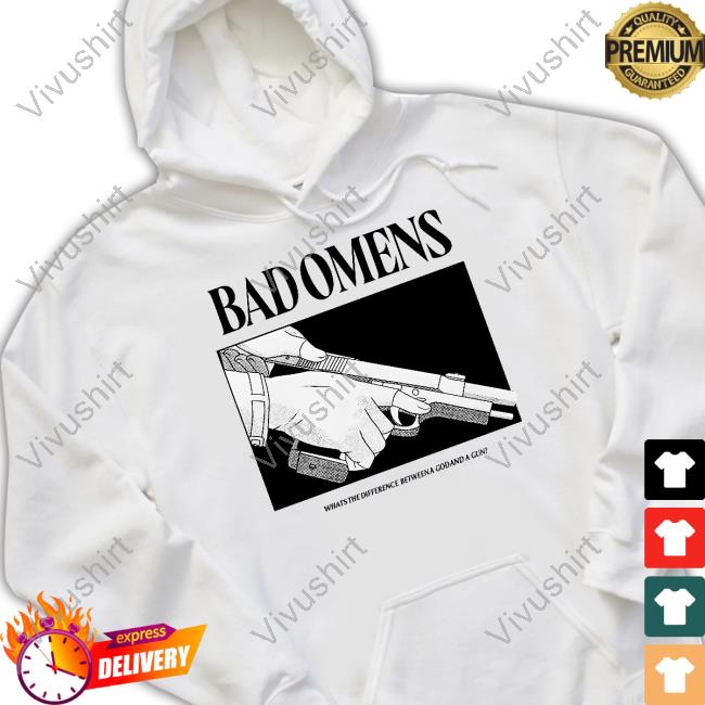 Bad Omens What's The Difference Between A God And Gun Hoodie Bad Omens What's The Difference Between A God And Gun T-Shirt