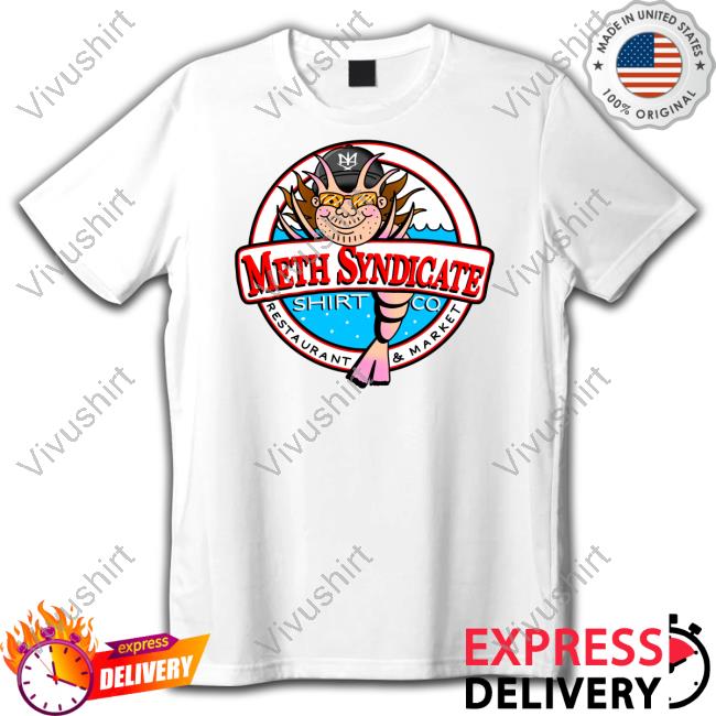 Methsyndicate Restaurant & Market T Shirt