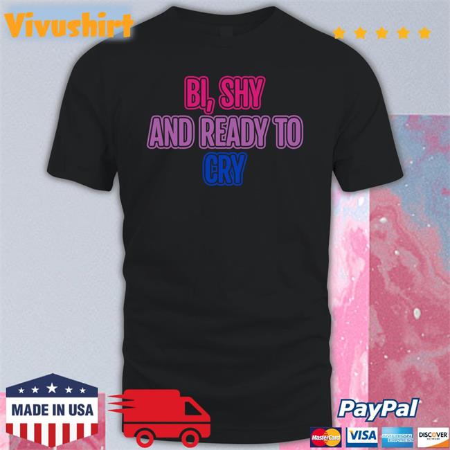 Bi Shy And Ready To Cry Hoodie navy Bi Shy And Ready To Cry Sweatshirt navy