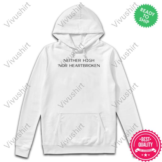 Ashley Ray Neither High Nor Heartbroken Long Sleeve Shirt