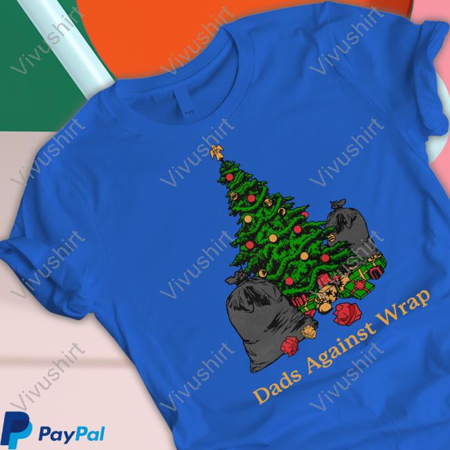 Dads Against Wrap T Shirt