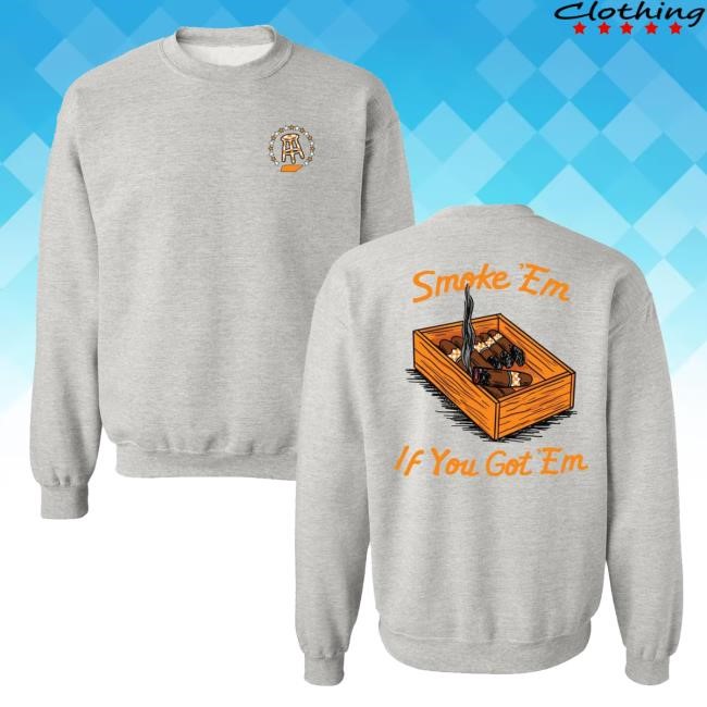 Official Barstoolsports Merch Smoke Em If You Got Em Long Sleeve Shirt