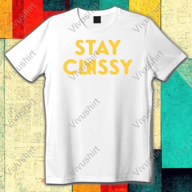 Stay Classy Hoodie Appletvplus Stay Classy Shirt