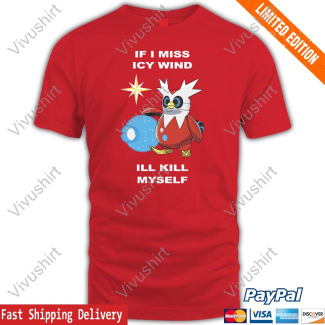 Iron Bundle If I Miss Icy Wind I'll Kill Myself T-Shirts Ale Piscitelli
