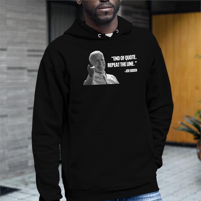 Capitalist Propaganda End Of Quote Repeat The Line Shirt Capitalist Propaganda Store End Of Quote Repeat The Line Shirt Joe Biden
