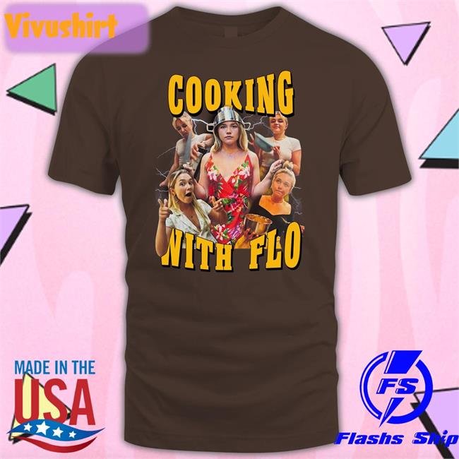 Florence Pugh Cooking With Flo Shirt Y2ktees Merch