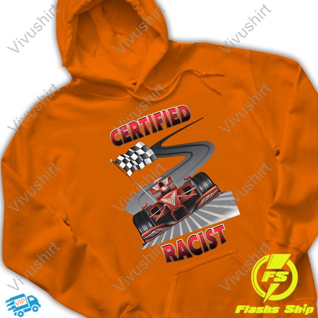 Certified Racist Sweatshirt