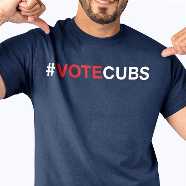 Chicago Cubs #Votecubs T Shirt Obvious Shirts Merch