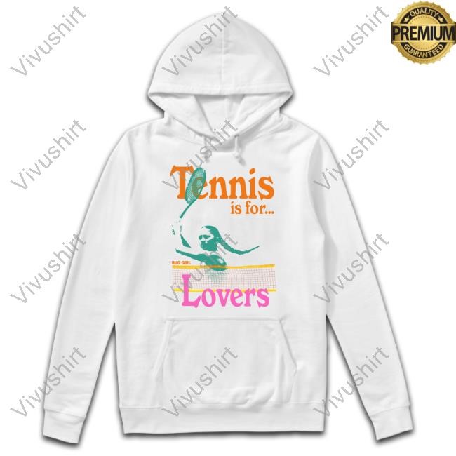 Tennis Is For Lovers Bug Girl Tee Shirt