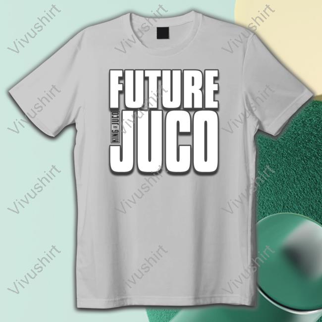 Kingofjuco Future Juco T Shirts