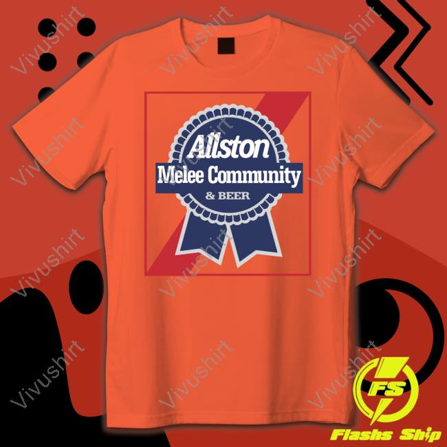Allston Melee Community & Beer Tee Allston Melee Community & Beer Shirts