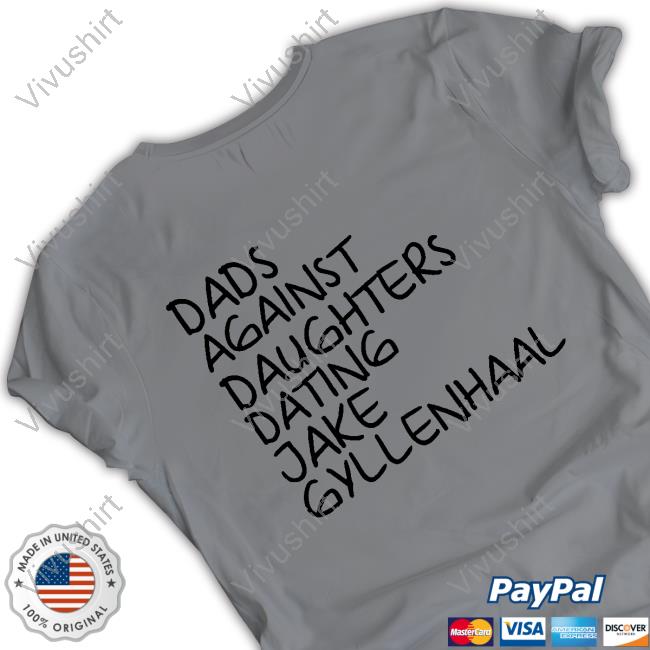Feitelberg Dads Against Daughters Dating Jake Gyllenhaal Sweatshirt