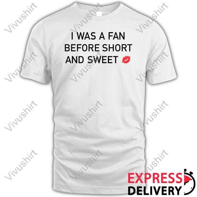 Fwdlibs I Was A Fan Before Short And Sweet Shirt