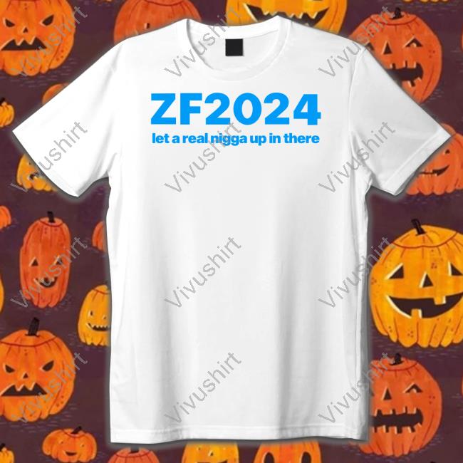 Zf2024 Let A Real Nigga Up In There Tee Shirt