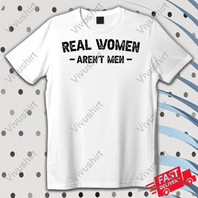 Realwomensclub Store Real Women Aren't Men Unisex T Shirt