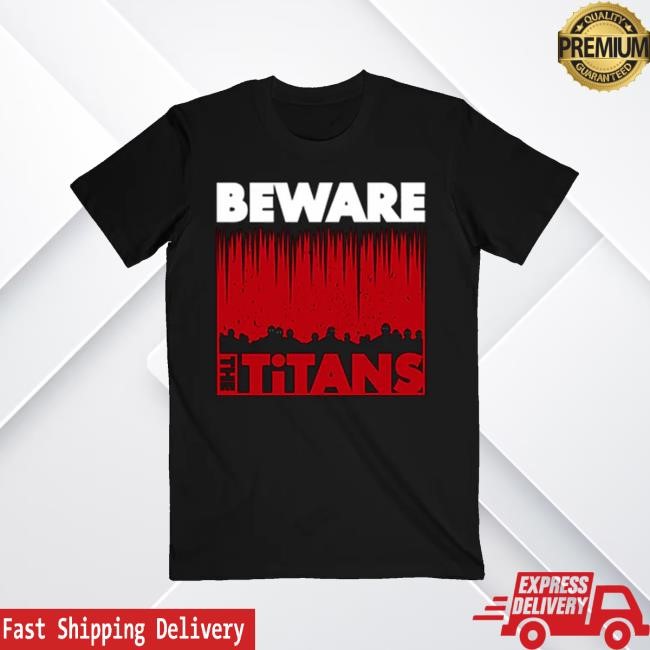 Sim Merch Store Beware The Titans T-Shirt