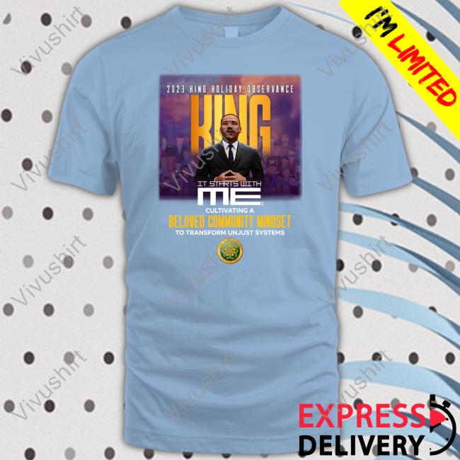 Thekingcenter Merch 2023 King Holiday Observance King It Starts With Me T Shirts Atlanta Braves