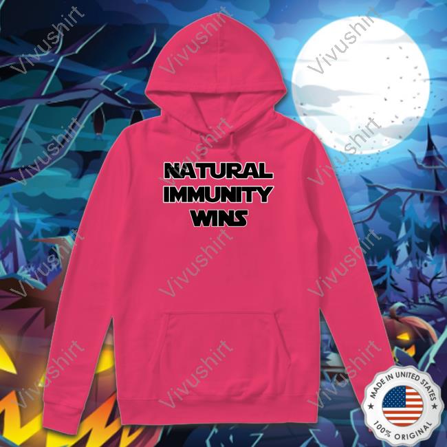 Natural Immunity Wins Shirt