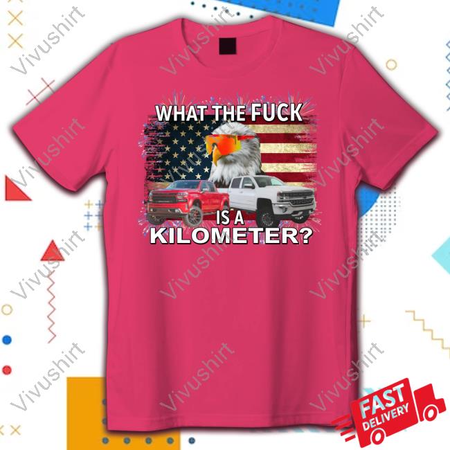 United States Wtf Is A Kilometer Eagle Tee Shirt