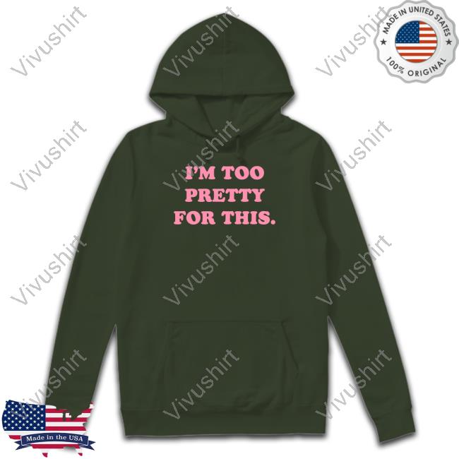 Lonelydragonzasmr I'm Too Pretty For This T Shirts