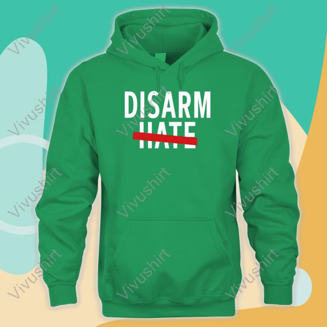Disarm Hate T-Shirt Disarm Hate Tee Shirt