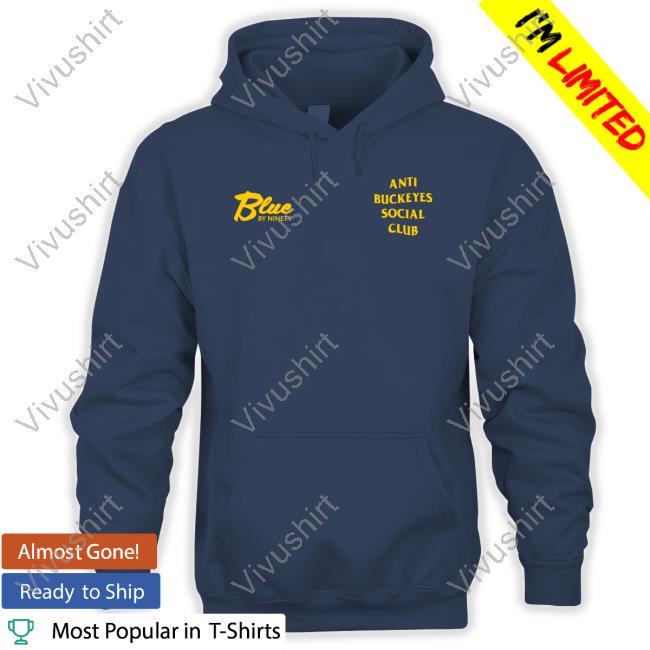 Anti Buckeyes Social Club Champion Tee Bluebyninety Shop Anti Buckeyes Social Club Champion Hoodied Sweatshirt Bluebyninety Shop