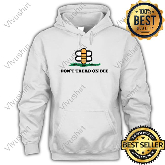Thebabylonbee Don't Tread On Bee Shirt Mowoodier Don't Tread On Bee Tee