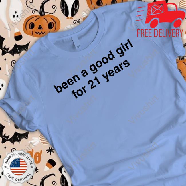 Billie Eilish Been A Good Girl For 21 Years﻿ T Shirt