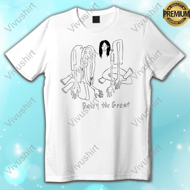 Daisythegreat Merch Daisy The Great Cool Shirt