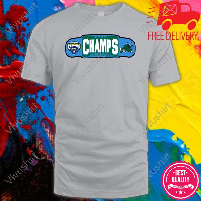 Champions 2023 Green Wave Cotton Bowl Tulane Green Wave Shirt