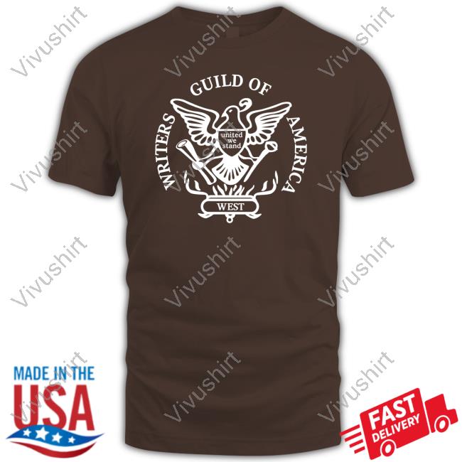 Writers Guild Of America United We Stand West Shirt, T Shirt, Hoodie, Sweater, Long Sleeve T-Shirt And Tank Top