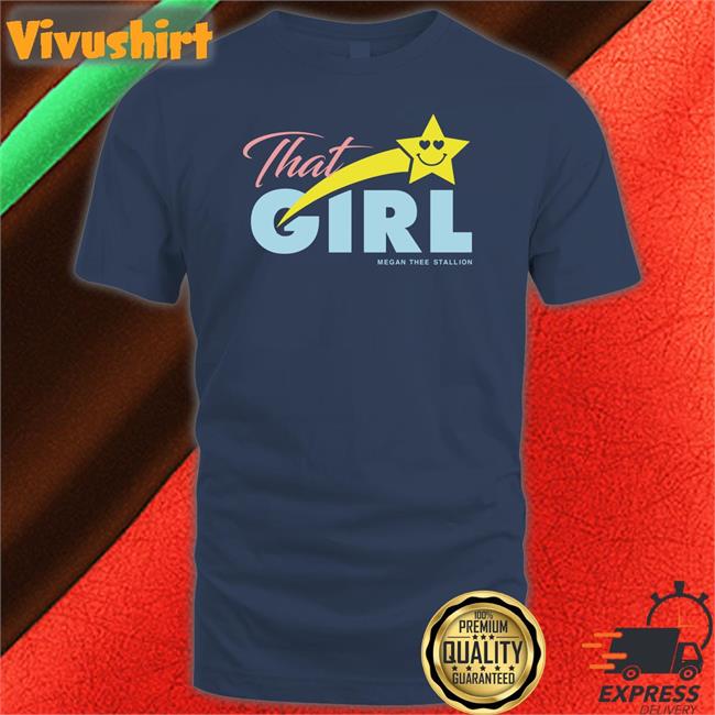 Megan Thee Stallion That Girl Shirts