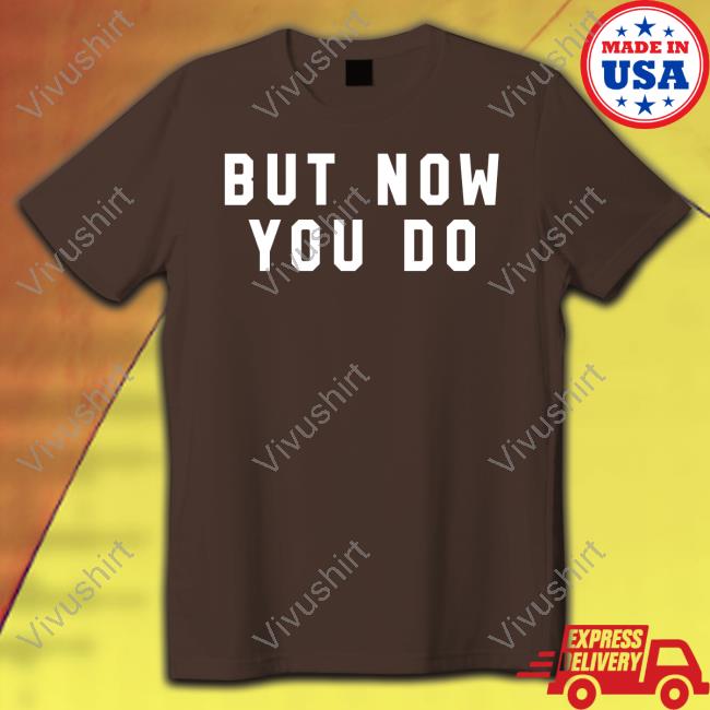 But Now You Do Caleb Plant Sweatshirt
