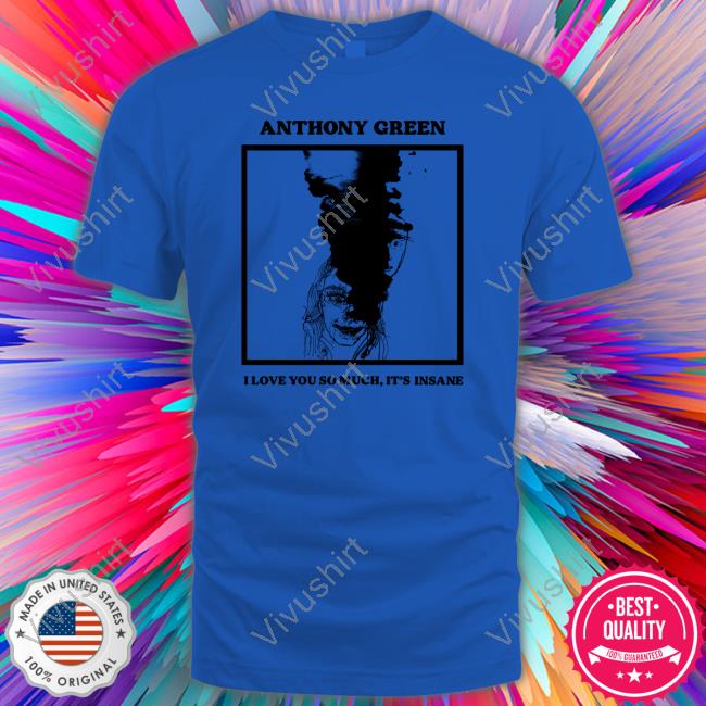 Born Losers Records Anthony Green I Love You So Much It's Insane Sweatshirt