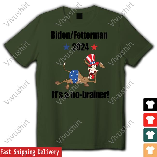 Biden Fetterman 2024 It's A No-Brainer T Shirt Thepatriotsmarket Store