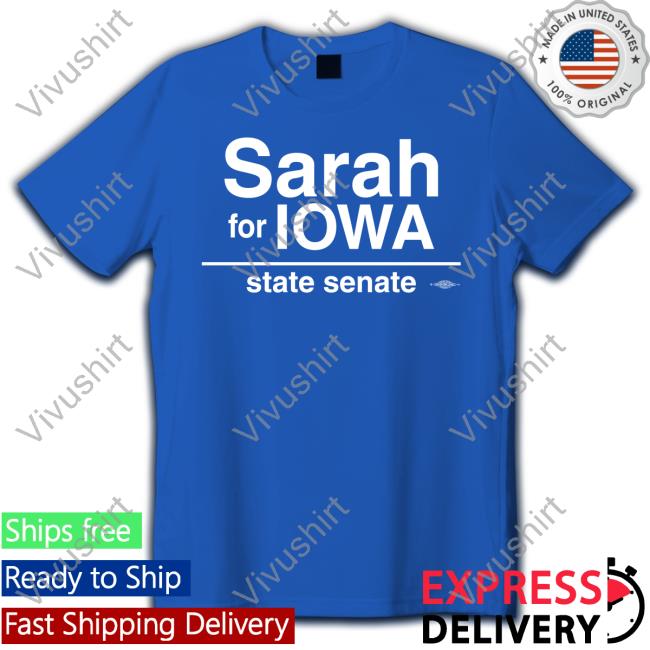 Sarah For Lowa State Senate Long Sleeve T Shirt