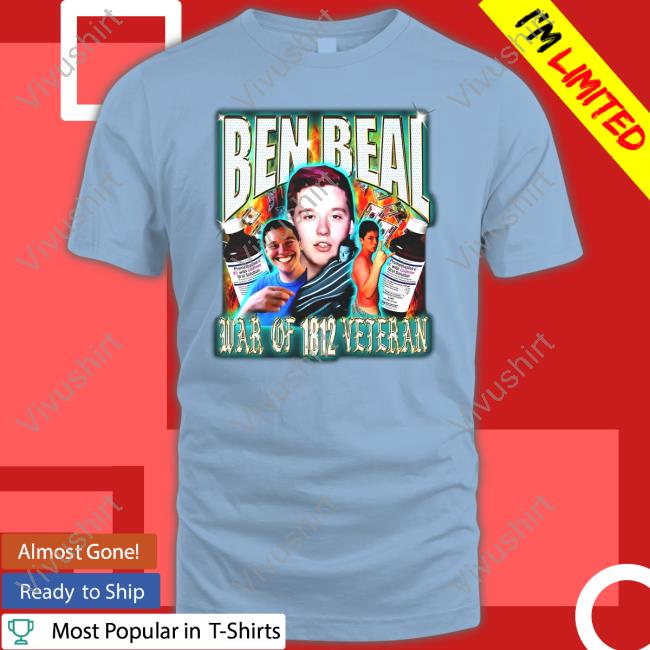 Bealio Ben Beal War Of 1812 Veteran Tee Shirt