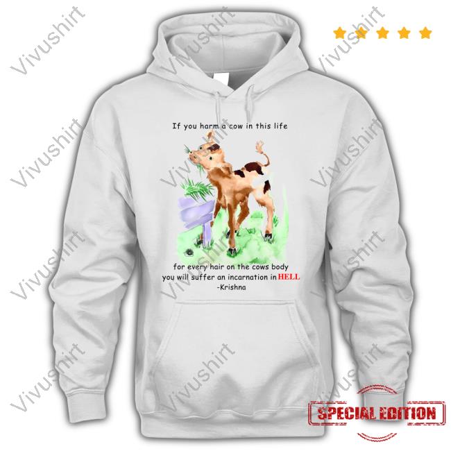 Onlineceramics Hare Krishna If You Harm A Cow In This Life For Every Hair On The Cows Body Sweater