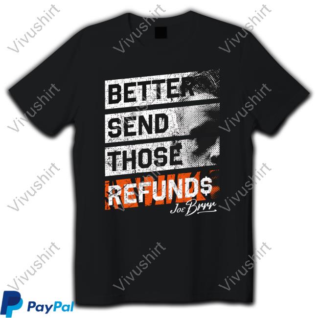 Better Send Those Refunds Shirt