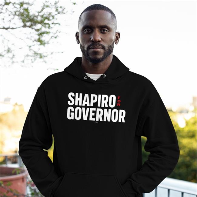Shapiro For Governor T Shirt