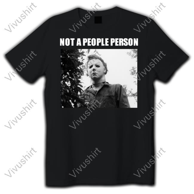 Target Over Everything Not A People Person Michael Myers T Shirt