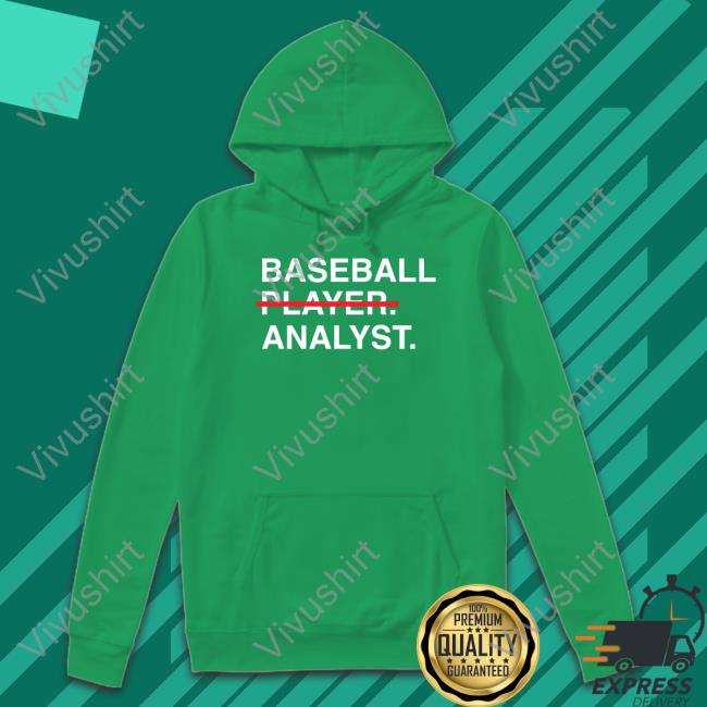 Obvious Shirts Baseball Player Analyst Hoodie Baseball Player Analyst Sweatshirt