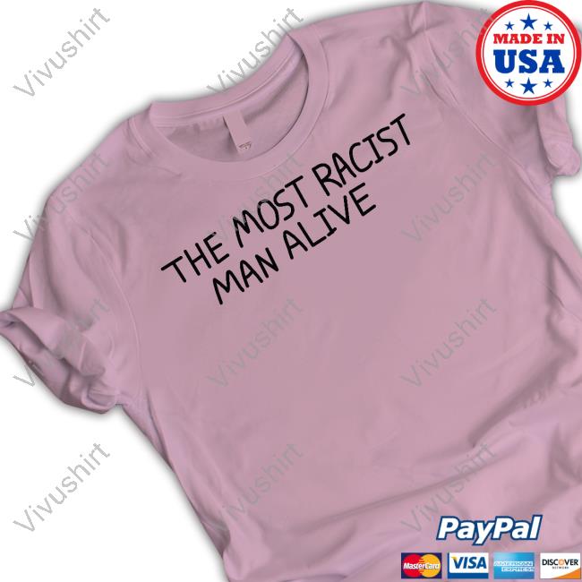 Raven The Most Racist Man Alive Tee Shirts Ravenlynclemens
