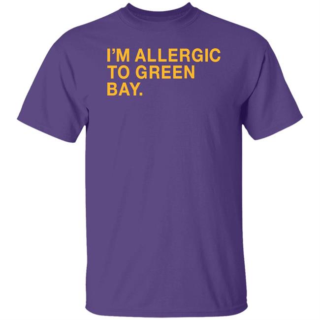 I'm Allergic To Green Bay Shirt Obvious Shirts Store